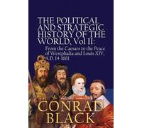 Conrad Black The Political and Strategic History of the World, Vol I (Tascabile)