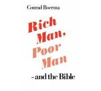 Conrad Boerma Rich Man, Poor Man - and the Bible (Tascabile)