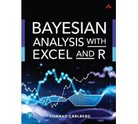 Conrad Carlberg Bayesian Analysis with Excel and R (Tascabile)