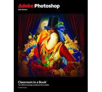 Conrad Chavez Adobe Photoshop Classroom in a Book 2025 Release (Tascabile)