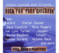 Conrad,Conny & Friends - Rock for Your Children (Benefiz-CD zur Bekämpfung von Kinderarmut)