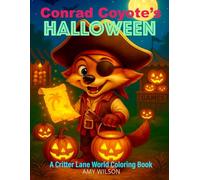 Conrad Coyote's Halloween: A Critter Lane World Coloring Book: A Fun and Whimsical Halloween Coloring Book for Kids Ages 4-8