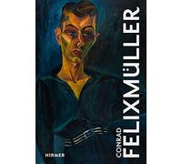 Conrad Felixmüller: The Great Masters of Art