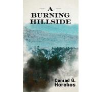 Conrad G Horchos A Burning Hillside (Copertina rigida)