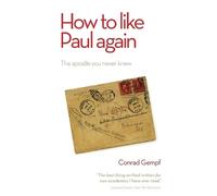 Conrad Gempf How to Like Paul Again (Tascabile)