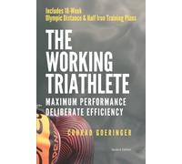 Conrad Goeringer The Working Triathlete (Tascabile)
