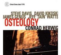 Conrad Herwig Q Osteology: STEVE DAVIS;DAVID KIKOSKI;JAMES GENUS;JEFF 'TAIN (CD)
