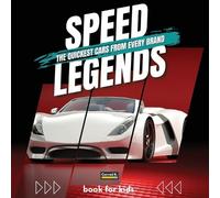 Conrad K Butler Speed Legends. The Quickest Cars from Every Brand (Tascabile)