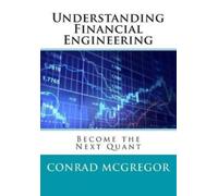 Conrad McGregor Understanding Financial Engineering (Tascabile)