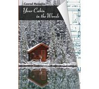 Conrad Meinecke Your Cabin in the Woods (Tascabile)