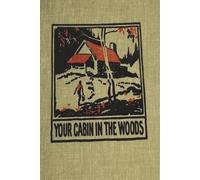 Conrad Meinecke Your Cabin in the Woods (Tascabile)