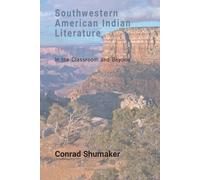 Conrad Shumaker Southwestern American Indian Literature (Tascabile)