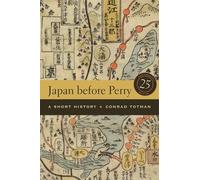 Conrad Totman Japan before Perry (Tascabile)