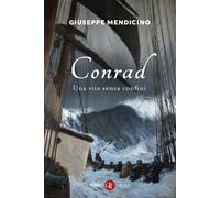 Conrad. Una vita senza confini. Vita di Joseph - Mendicino Giuseppe