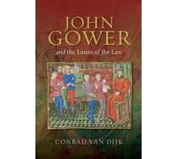 Conrad van Dijk John Gower and the Limits of the Law (Copertina rigida)