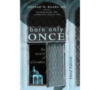 Conrad W Baars Born Only Once, Third Edition (Copertina rigida)
