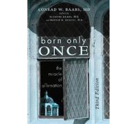 Conrad W Baars Born Only Once, Third Edition (Copertina rigida)