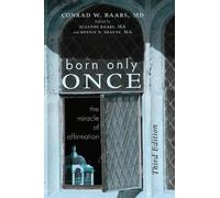 Conrad W Baars Born Only Once, Third Edition (Tascabile)