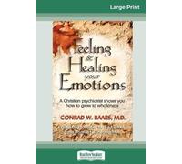 Conrad W Baars Feeling and Healing Your Emotions (Tascabile)