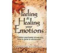 Conrad W. Baars Feeling and Healing Your Emotions (Tascabile)