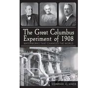 Conrade C. Hinds The Great Columbus Experiment of 1908 (Tascabile)