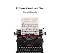 Conrado Xalabarder El Guion Musical en el Cine (Tascabile)