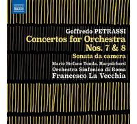 Mario Stefano Tonda; Orchestra Sinfonica di Roma; Francesco La Vecchia - Goffredo Petrassi: Concertos for Orchestra Nos. 7 & 8; Sonata da camera