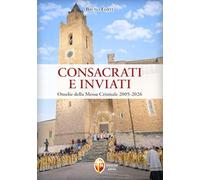 Consacrati e inviati. Omelie della Messa Crismale 2005-2026