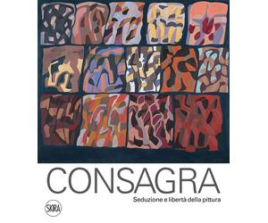 Consagra. Seduzione e libertà della pittura. Ediz. illustrata - Troisi Sergio