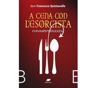 Consapevolezza. A cena con l'esorcista