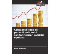 Consapevolezza dei pazienti nei centri sanitari terziari pubblici e privati