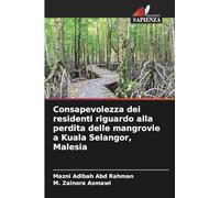 Consapevolezza dei residenti riguardo alla perdita delle mangrovie a Kuala Selangor, Malesia