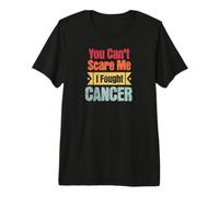 Consapevolezza del Cancro Che Non puoi spaventarmi Ho combattuto Il Sopravvissuto al Cancro Maglietta Premium