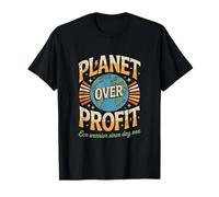 Consapevolezza del Pianeta sul profitto della Terra - Dichiarazione Eco Warrior Maglietta