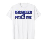Consapevolezza della disabilità disabile e Totalmente Bene Maglietta