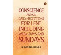 Conscience and Sin: Daily Meditations for Lent, Including W ays and Sundays