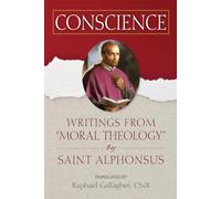 Conscience: Writings from "Moral Theology" by Saint Alphonsus