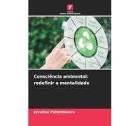 Consciência ambiental: redefinir a mentalidade