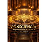 Consciencia II: Bajo las Luces del Templo