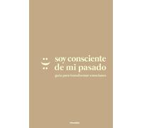 Consciente Dennise Soy consciente de mi pasado (Tascabile) Soy Consciente