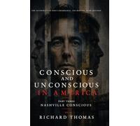 Conscious and Unconscious in America: Part One Rochester Unconscious