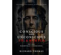 Conscious and Unconscious in America: Part Three Nashville Conscious