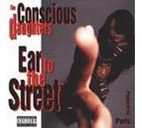 Conscious Daughters - Ear 2 the Street [CASSETTE]