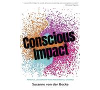 Susanne von der Becke Conscious Impact (Tascabile)