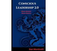 Conscious Leadership 2.0: Where Mindset Meets Mastery