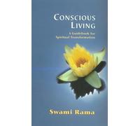 Conscious Living: A Guidebook for Spiritual Transformation