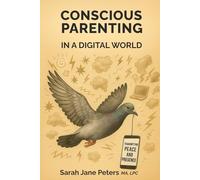 Conscious Parenting in a Digital World
