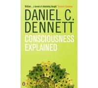 Daniel C. Dennett Consciousness Explained (Tascabile)