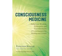 Kristina Hunter Francoise Bourzat Consciousness Medicine (Tascabile)