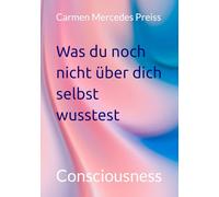 Consciousness: Was du noch nicht über dich selbst wusstest.